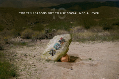 Top Ten Reasons Not To Use Social Media Ever