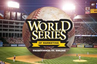 World Series of Marketing- Traditional vs. Online