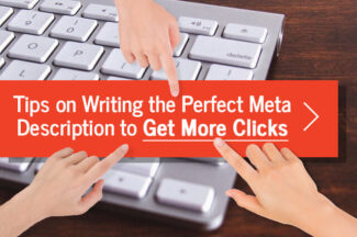 Tips on Writing the Perfect Meta Description to Get More Clicks