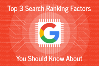 Top 3 Search Ranking Factors You Should Know About