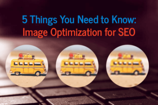 5 Things You Need to Know: Image Optimization for SEO