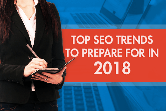Top SEO Trends to Prepare for in 2018