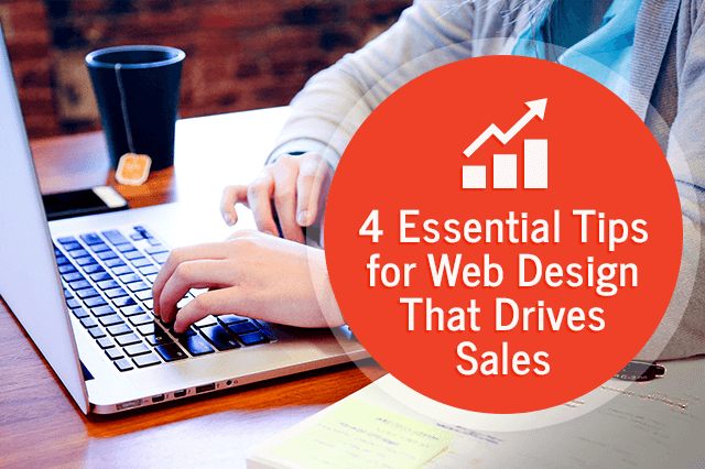 4 Essential Tips for Web Design That Drives Sales