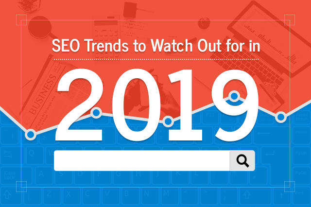 SEO Trends to Watch Out for in 2019