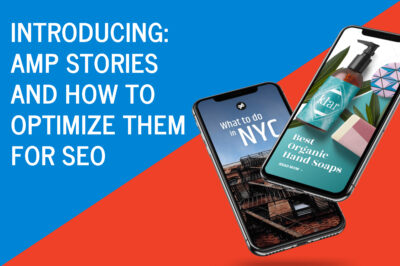 Introducing- AMP Stories and How to Optimize Them for SEO copy