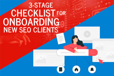 3-Stage Checklist for Onboarding New SEO Clients