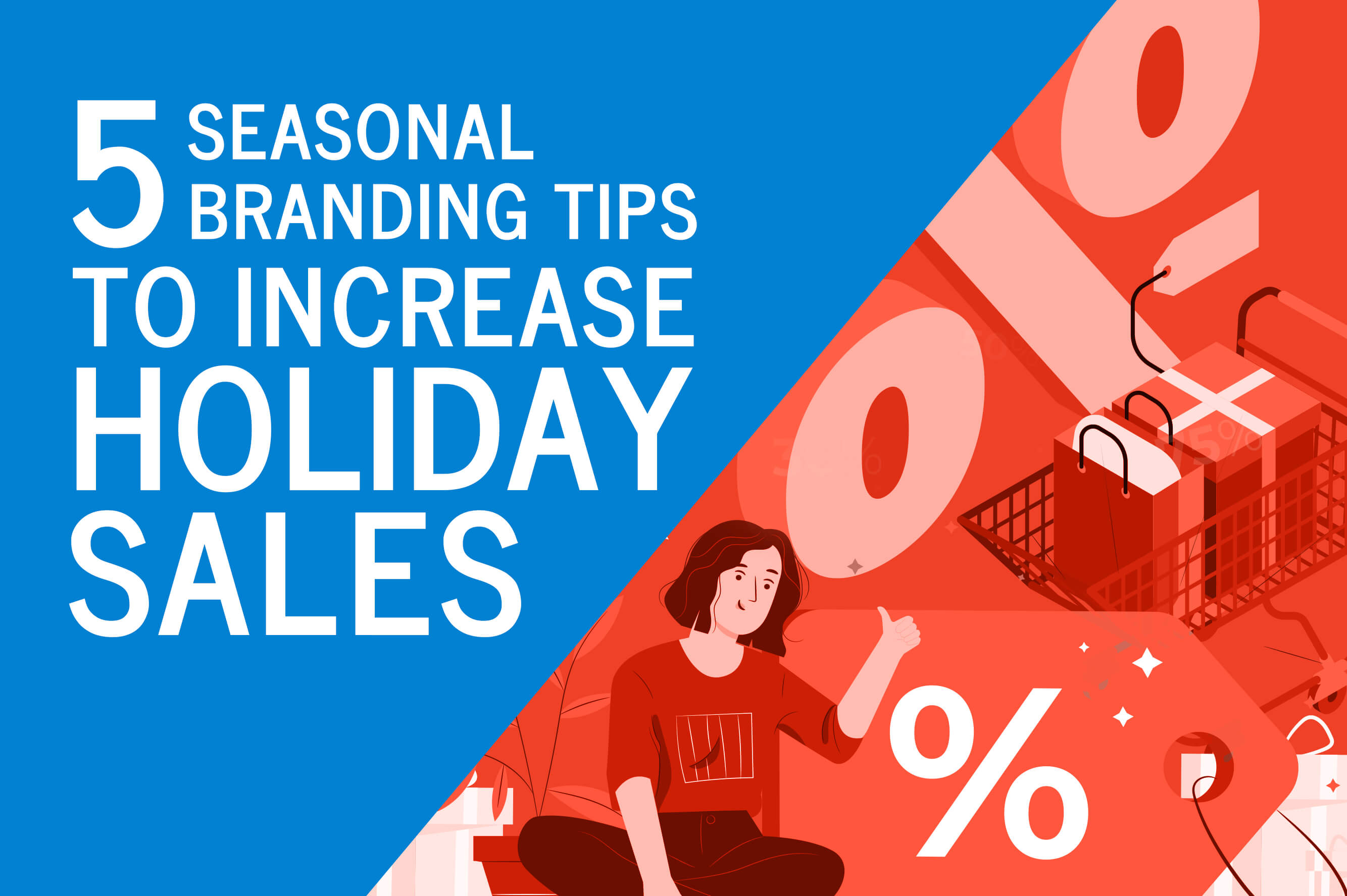 5 Seasonal Branding Tips to Increase Holiday Sales