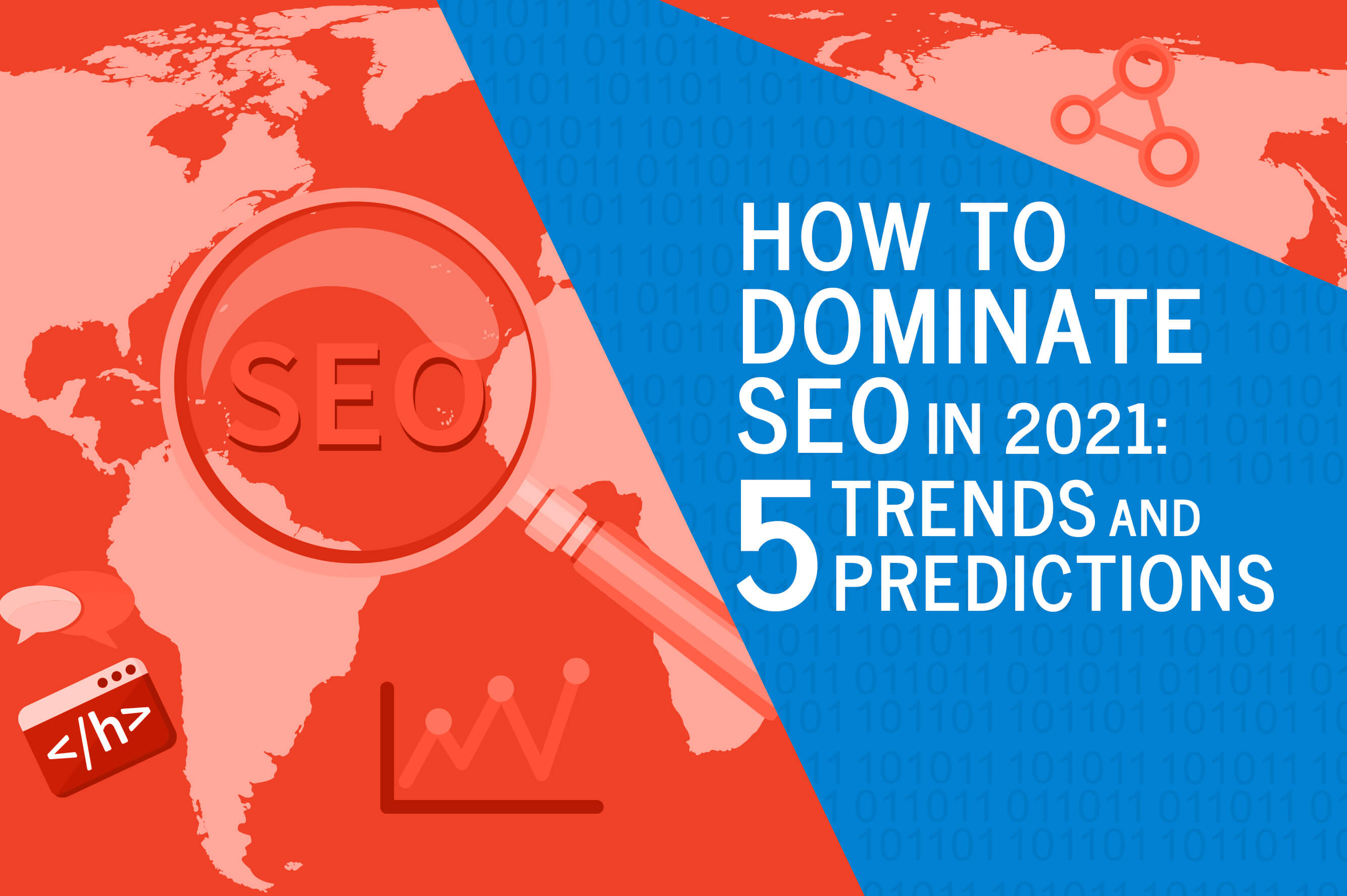 How to Dominate SEO in 2021 5 Trends and Predictions