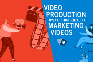 Video Production Tips for High-Quality Marketing Videos