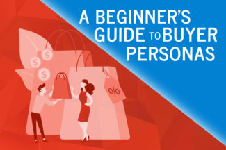 A Beginner’s Guide to Buyer Personas