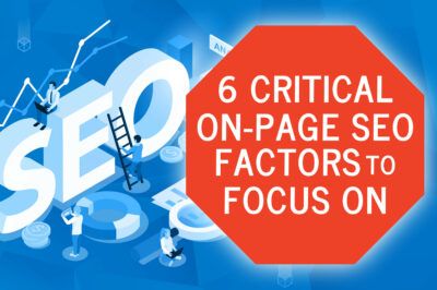 6 Critical On Page SEO Factors to Focus On