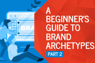 A Beginner’s Guide to Brand Archetypes (Part 2)