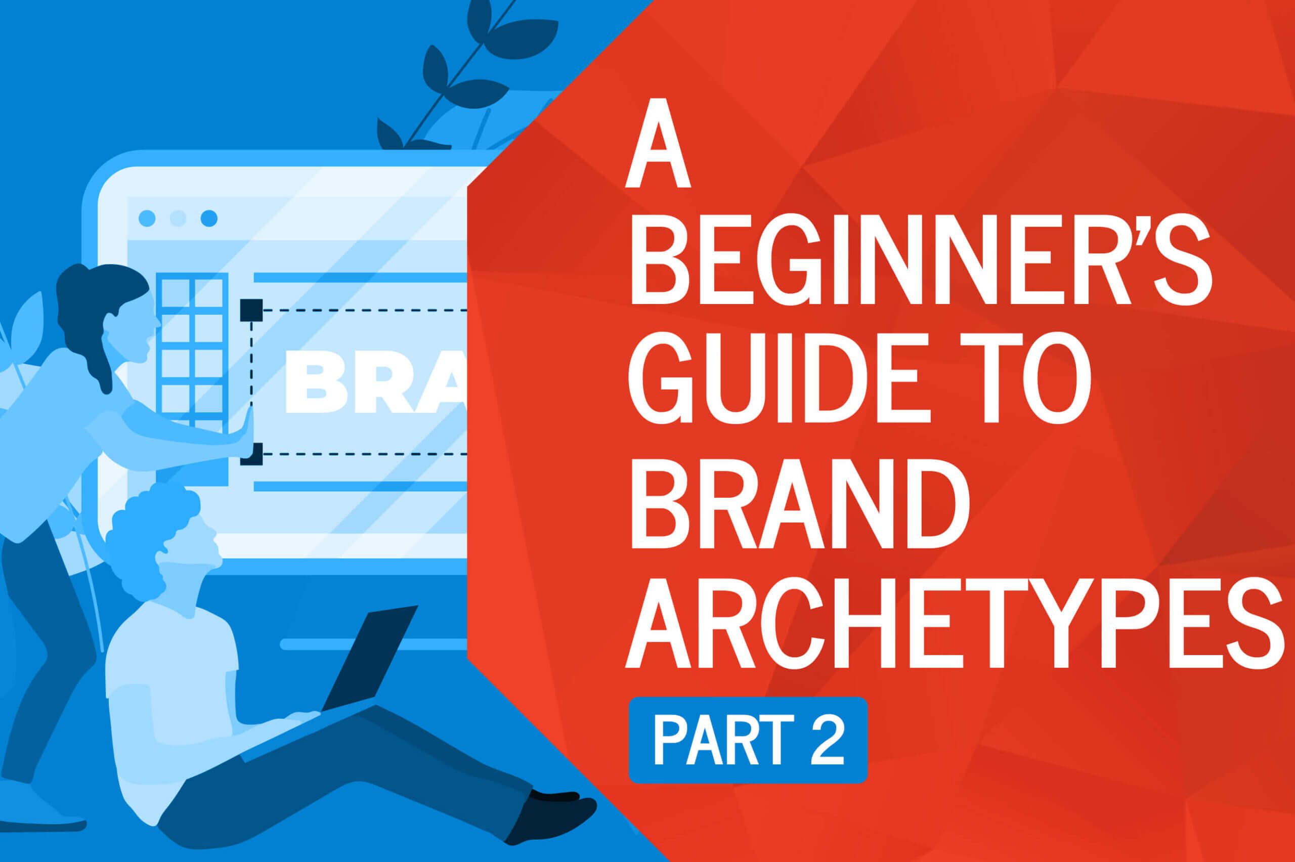 a beginners guide to brand archetypes part 2