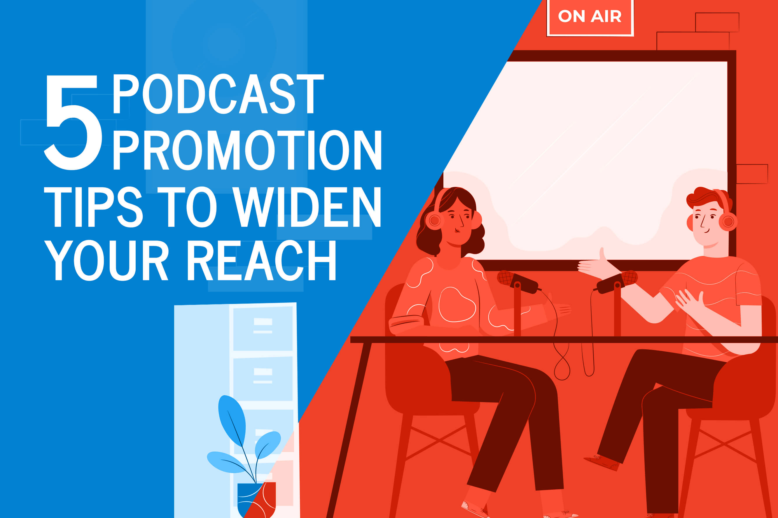 5 Podcast Promotion Tips to Widen Your Reach