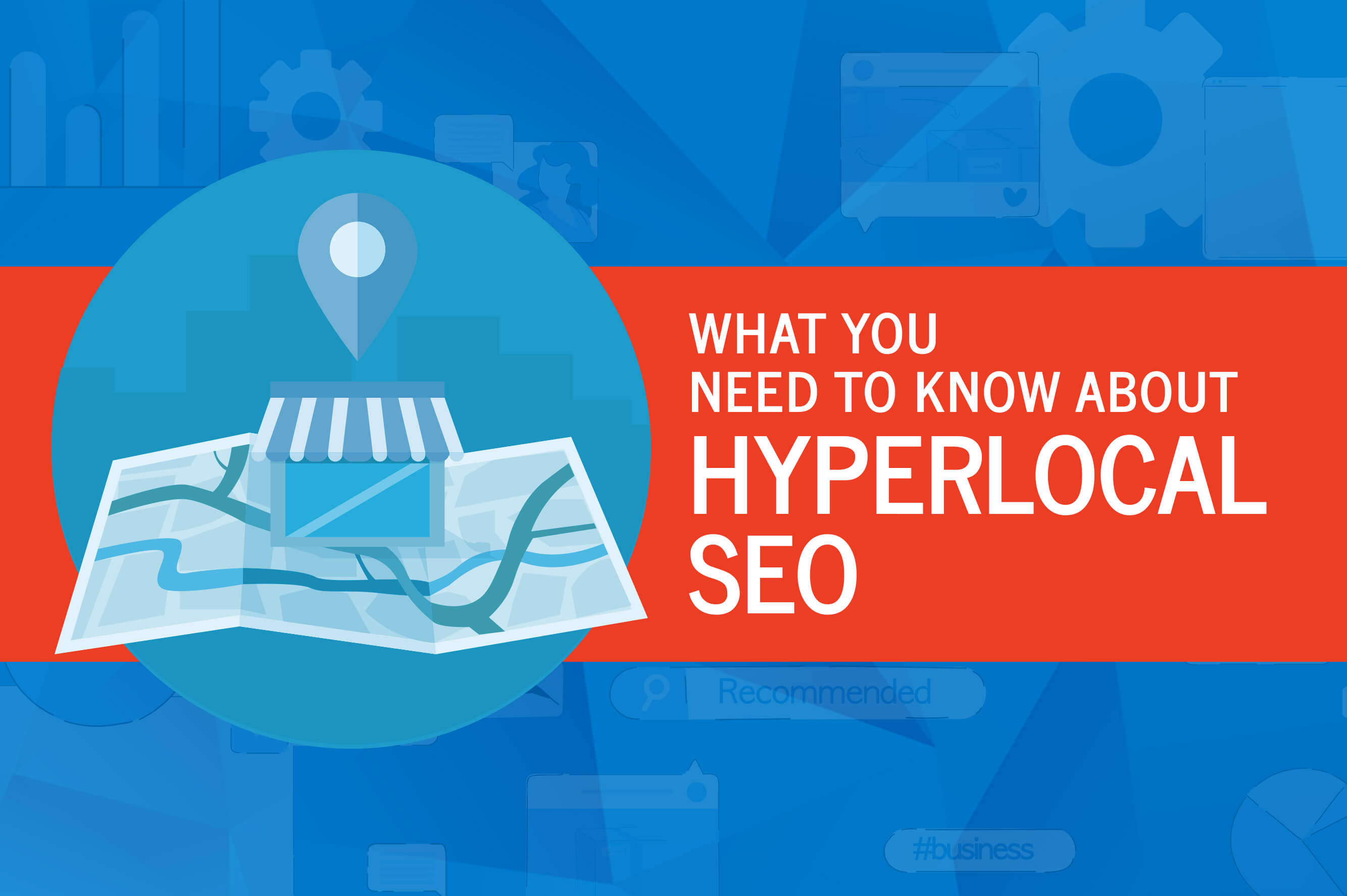 What You Need to Know About Hyperlocal SEO