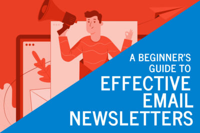 A Beginners Guide to Effective Email Newsletters