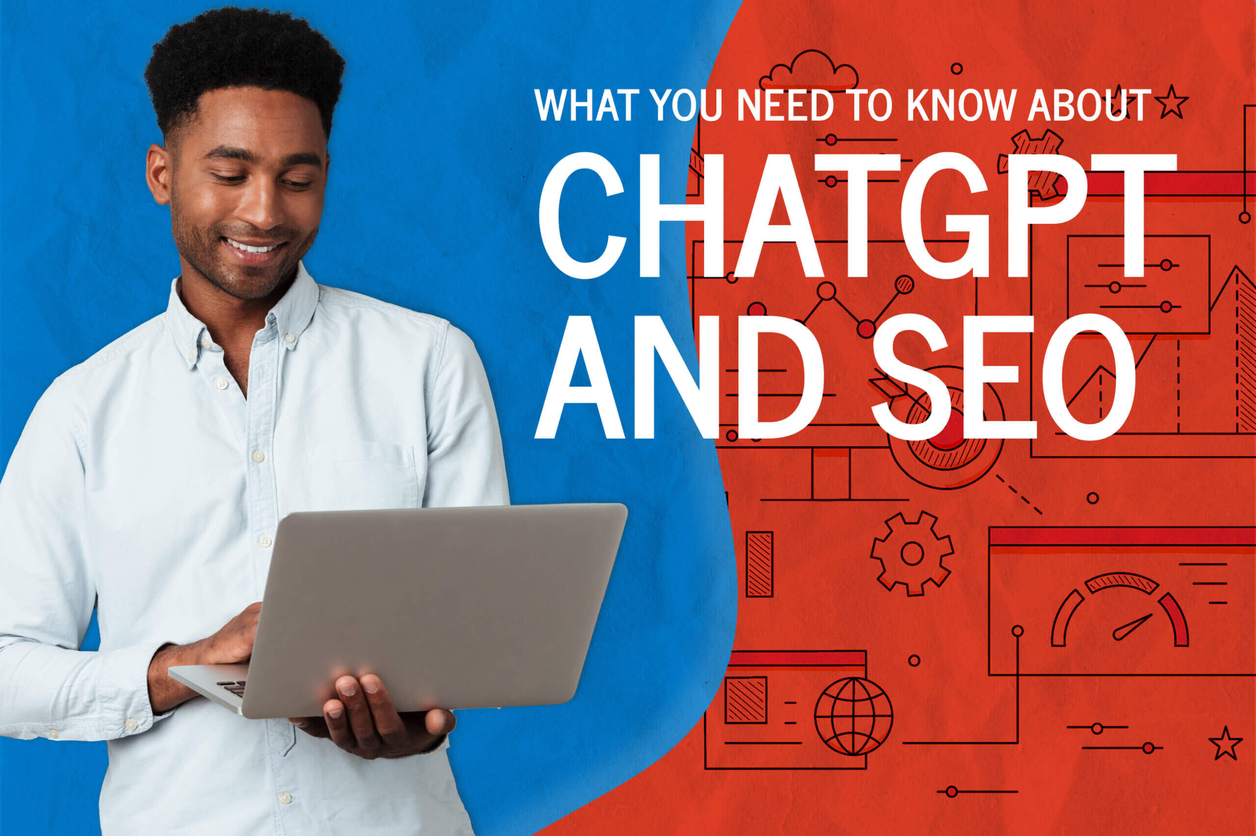 what you need to know about chatgpt and seo