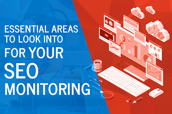 Essential Areas to Look Into for Your SEO Monitoring
