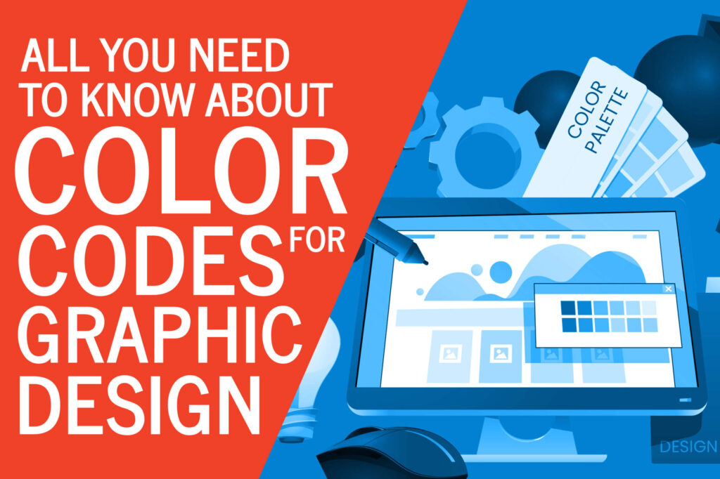 All You Need to Know About Color Codes for Graphic Design