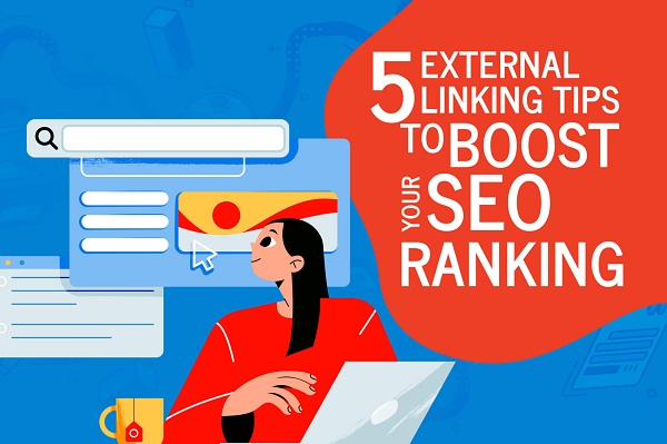 5 External Linking Tips to Boost Your SEO Ranking