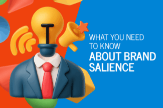 What You Need to Know About Brand Salience