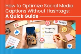How to Optimize Social Media Captions Without Hashtags: A Quick Guide